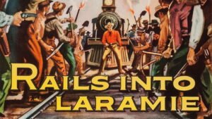 Rails Into Laramie