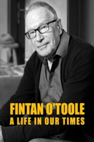 Fintan O’Toole: A Life in Our Times