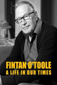 Fintan O’Toole: A Life in Our Times