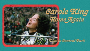 Carole King: Home Again – Live in Central Park