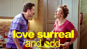 Love, Surreal and Odd