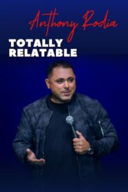 Anthony Rodia Totally Relatable