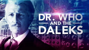 Dr. Who and the Daleks