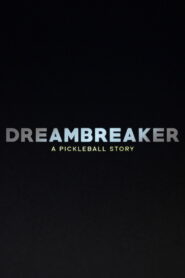 Dreambreaker: A Pickleball Story