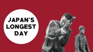 Japan’s Longest Day