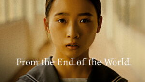 From the End of the World