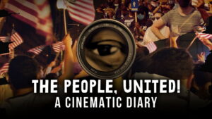The People, United! A Cinematic Diary