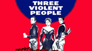 Three Violent People