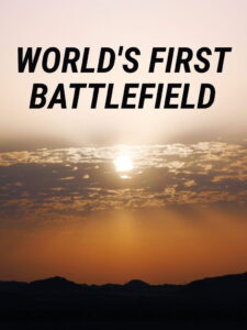 World’s First Battlefield