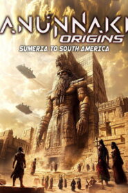 Anunnaki Origins: Sumeria to South America