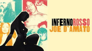 Inferno Rosso: Joe D’Amato on the Road of Excess