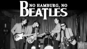 No Hamburg, No Beatles