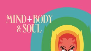 Mind, Body & Soul