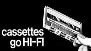 Cassettes Go Hi-Fi