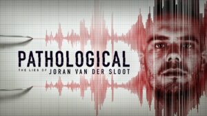 Pathological: The Lies of Joran van der Sloot