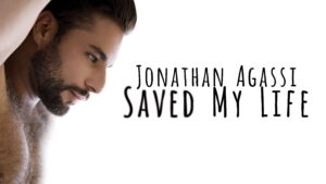 Jonathan Agassi Saved My Life