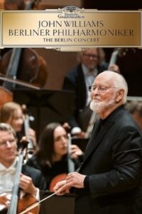 John Williams & the Berlin Philharmonic – The Berlin Concert