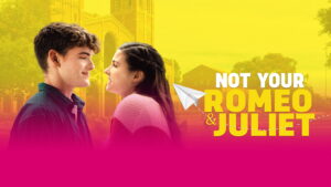 Not Your Romeo & Juliet