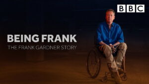 Being Frank – The Frank Gardner Story