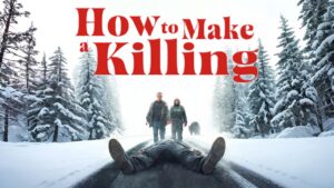 How to Make a Killing