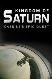 Kingdom of Saturn: Cassini’s Epic Quest