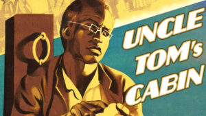 Uncle Tom’s Cabin
