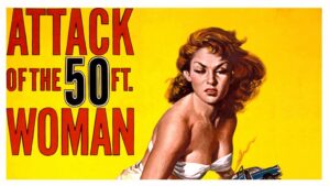 Attack of the 50 Foot Woman