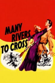 Many Rivers to Cross