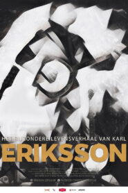 The Extraordinary Life Story of Karl Eriksson