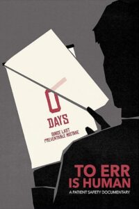 To Err Is Human: A Patient Safety Documentary