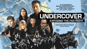 Undercover: Exposing the Far Right