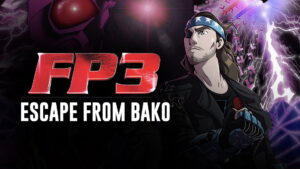 FP3: Escape From BAKO