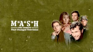 M*A*S*H: The Comedy That Changed Television