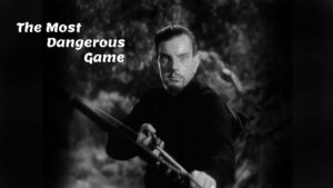 The Most Dangerous Game