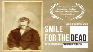 Smile for the Dead: An Examination of Spirit Photography