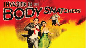 Invasion of the Body Snatchers