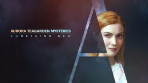 Aurora Teagarden Mysteries: Something New