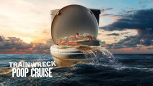 Trainwreck: Poop Cruise