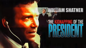 The Kidnapping of the President