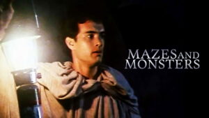 Mazes and Monsters