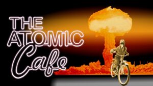 The Atomic Cafe