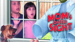 Mom’s Outta Sight