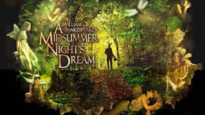 A Midsummer Night’s Dream
