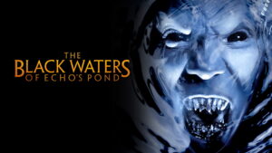 The Black Waters of Echo’s Pond