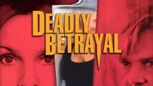Deadly Betrayal