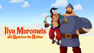 Ilya Muromets and Sparrow the Robber