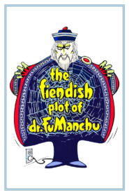 The Fiendish Plot of Dr. Fu Manchu