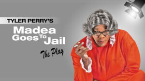 Madea Goes to Jail – The Play