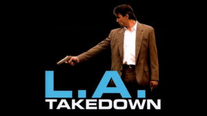 L.A. Takedown