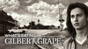 What’s Eating Gilbert Grape